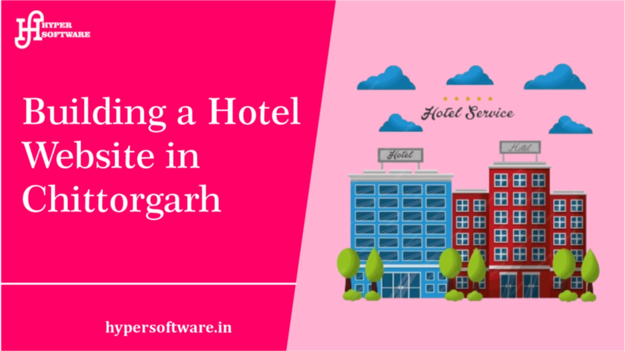 Building a Hotel Website in Chittorgarh