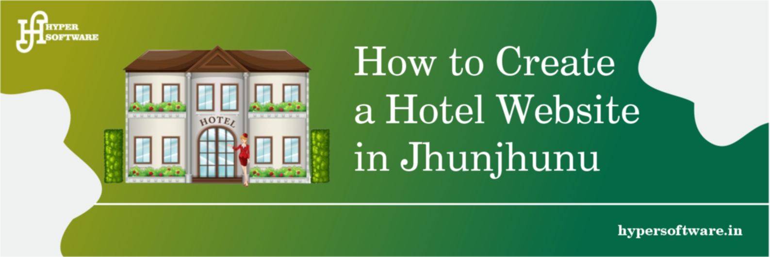 How to create a hotel website in Jhunjhunu