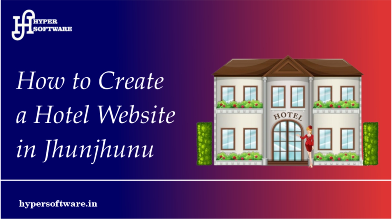 How to create a hotel website in Jhunjhunu